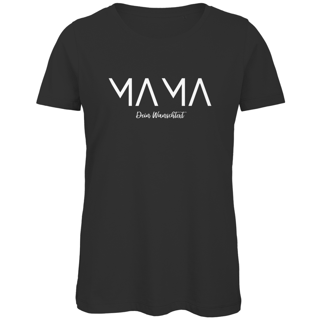 Damen T-Shirt „MAMA Bright“ aus Bio-Baumwolle in Schwarz – personalisierbarer Weiß-Print für stolze Mamas